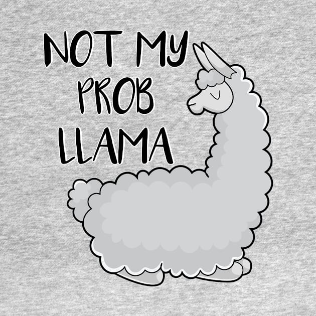 Not my probllama by FontfulDesigns